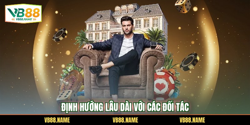 Định hướng lâu dài với các đối tác