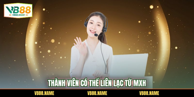 Thành viên có thể liên lạc từ MXH