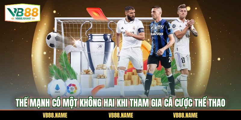 Thế mạnh có một không hai khi tham gia cá cược thể thao
