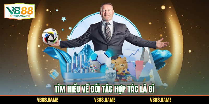Tìm hiểu về đối tác hợp tác là gì